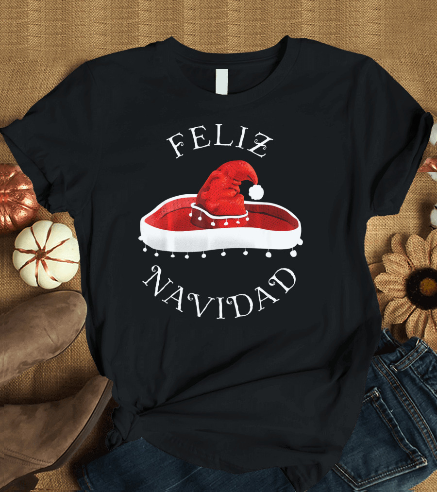 Feliz Navidad Santa Hat Sombrero Christmas Mexico T-Shirt