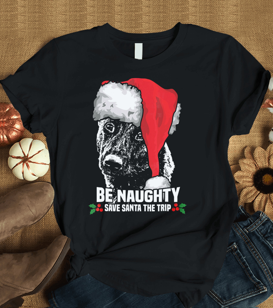 Be Naughty Save Santa the Trip Dutch Shepherd Christmas Santa Hat T-Shirt