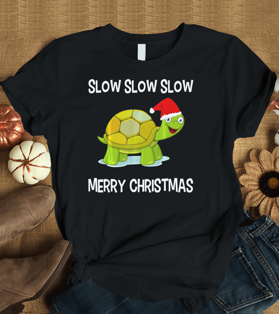 Slow Slow Slow Funny Turtle Merry Christmas T-Shirt