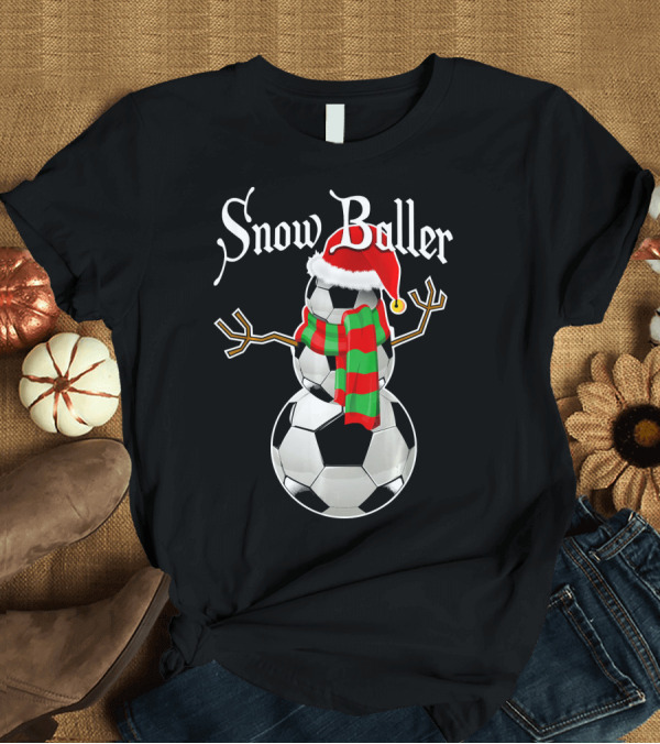 T-Shirt: Snow Baller Soccer Christmas Snowman Santa Hat Soccer Balls T-Shirt Snow Baller Soccer Christmas Snowman Santa Hat Soccer Balls T-Shirt