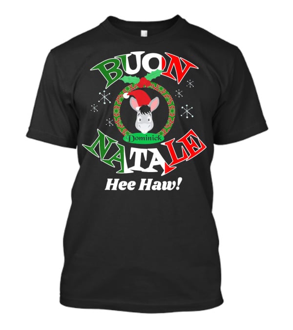 Buon Natale Dominick The Donkey Hee Haw T-Shirt