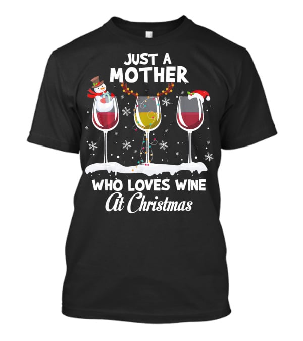 Just A Mother Who Loves Wine At Christmas T-Shirt