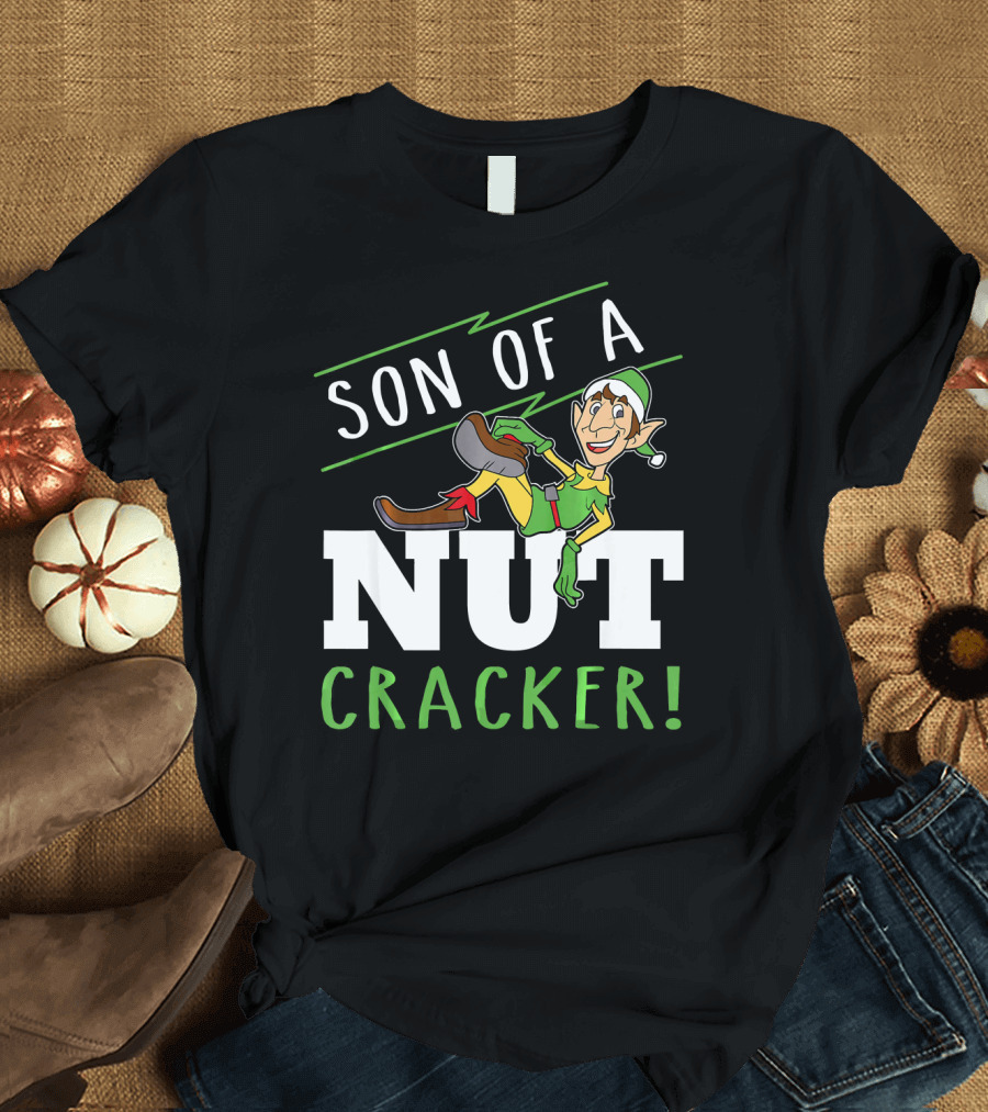 Son of a Nutcracker Elf Inspired Holiday Phrase T-Shirt