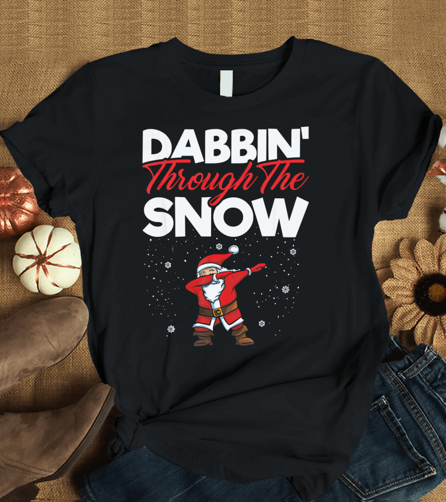 Dabbin' Through The Snow Santa Clause Dab Christmas T-Shirt