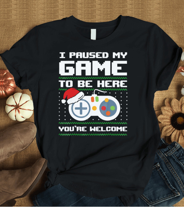 T-Shirt: I Paused My Game To Be Here You're Welcome Christmas Santa Hat Controller T-Shirt I Paused My Game To Be Here You're Welcome Christmas Santa Hat Controller T-Shirt