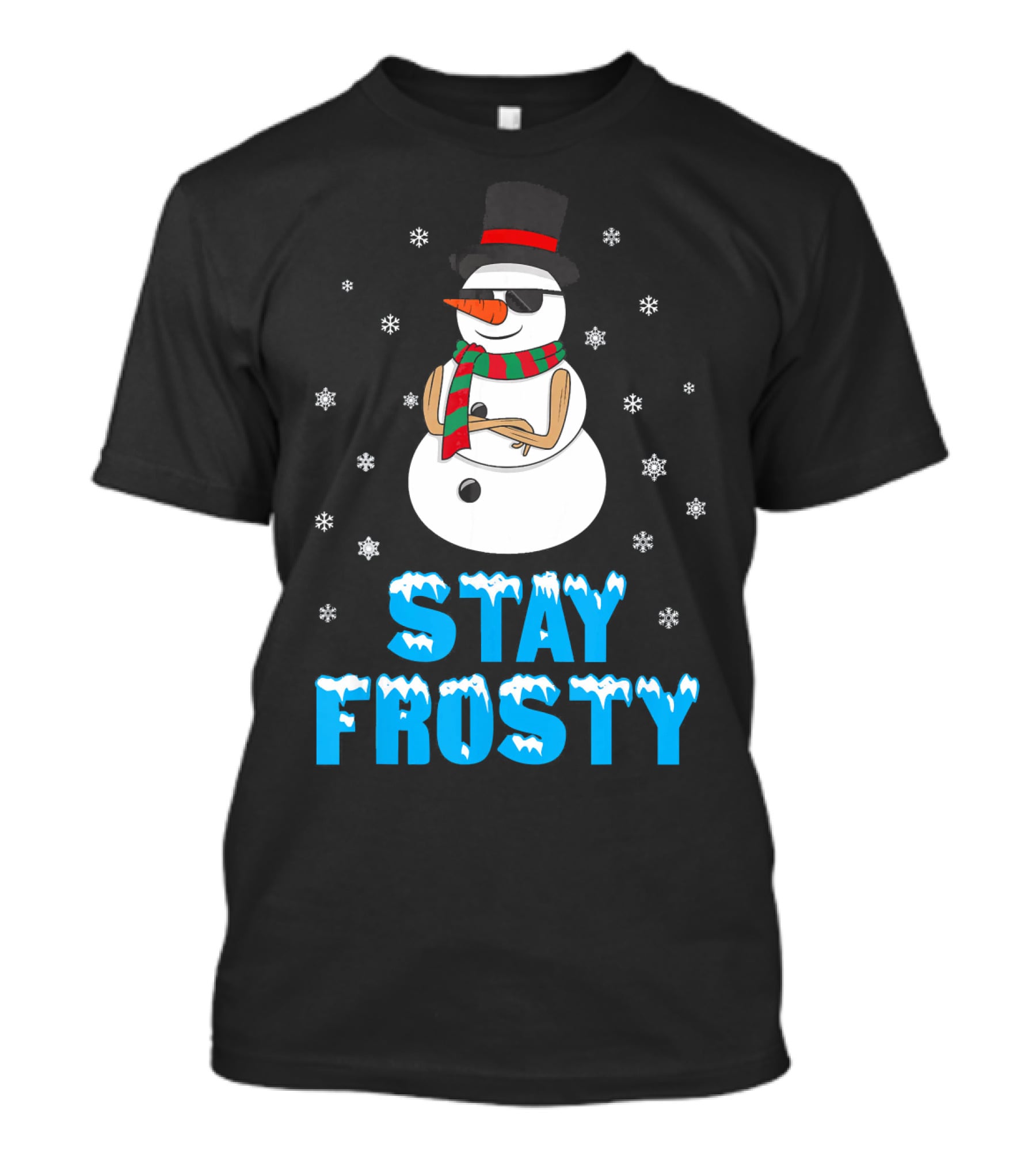 Stay Frosty Snowman Cool Winter T-Shirt
