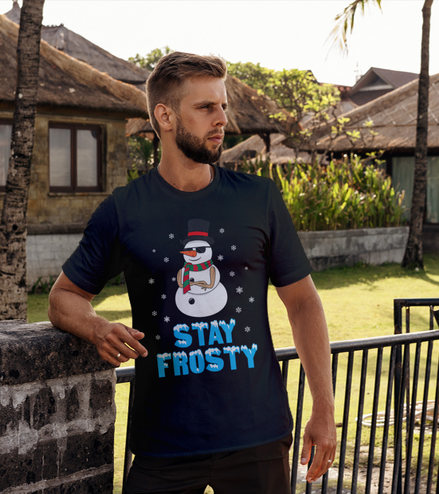 Stay Frosty Snowman Cool Winter T-Shirt