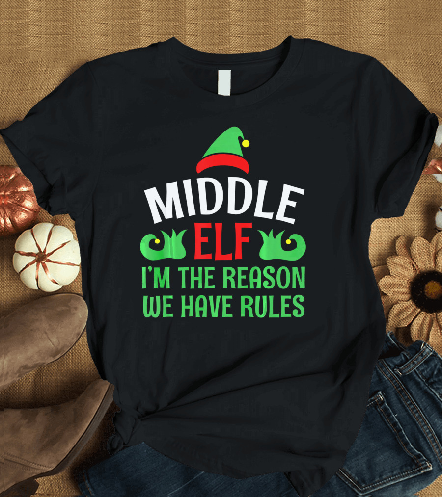 Middle Elf I'm the Reason We Have Rules Funny Christmas Pajama T-Shirt