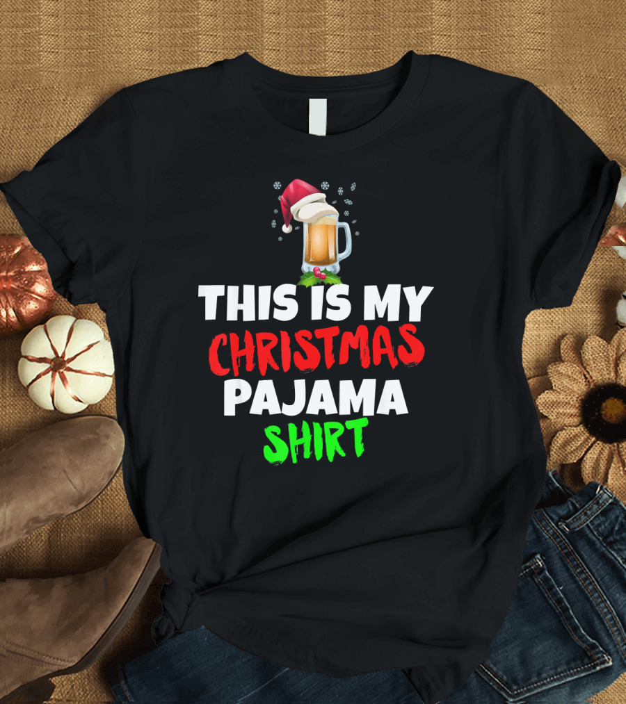 This Is My Christmas Pajama Beer T-Shirt