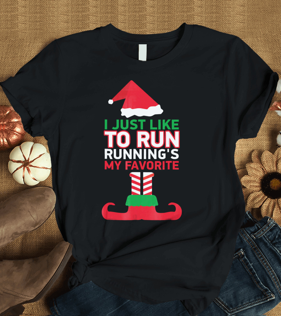I Just Like To Run Running's My Favorite Santa Hat and Elf Shoes T-Shirt