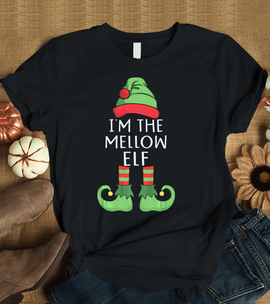 I'm the Mellow Elf Matching Family Group T-Shirt