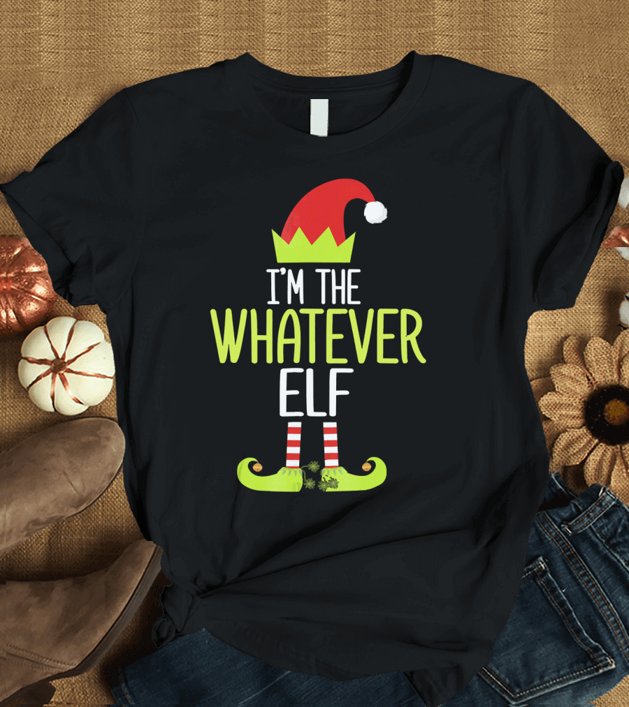 I'm The Whatever Elf Christmas Hat and Shoes Red and Green T-Shirt