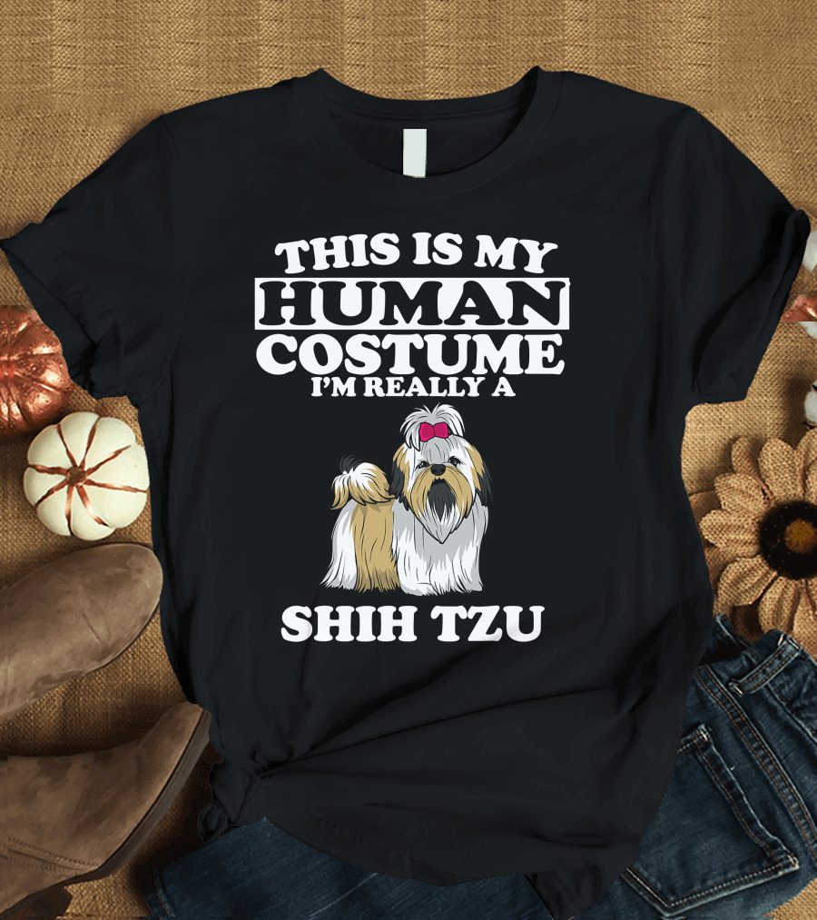 This Is My Human Costume I'm Really A Shih Tzu Dog with Cute Shih Tzu T-Shirt