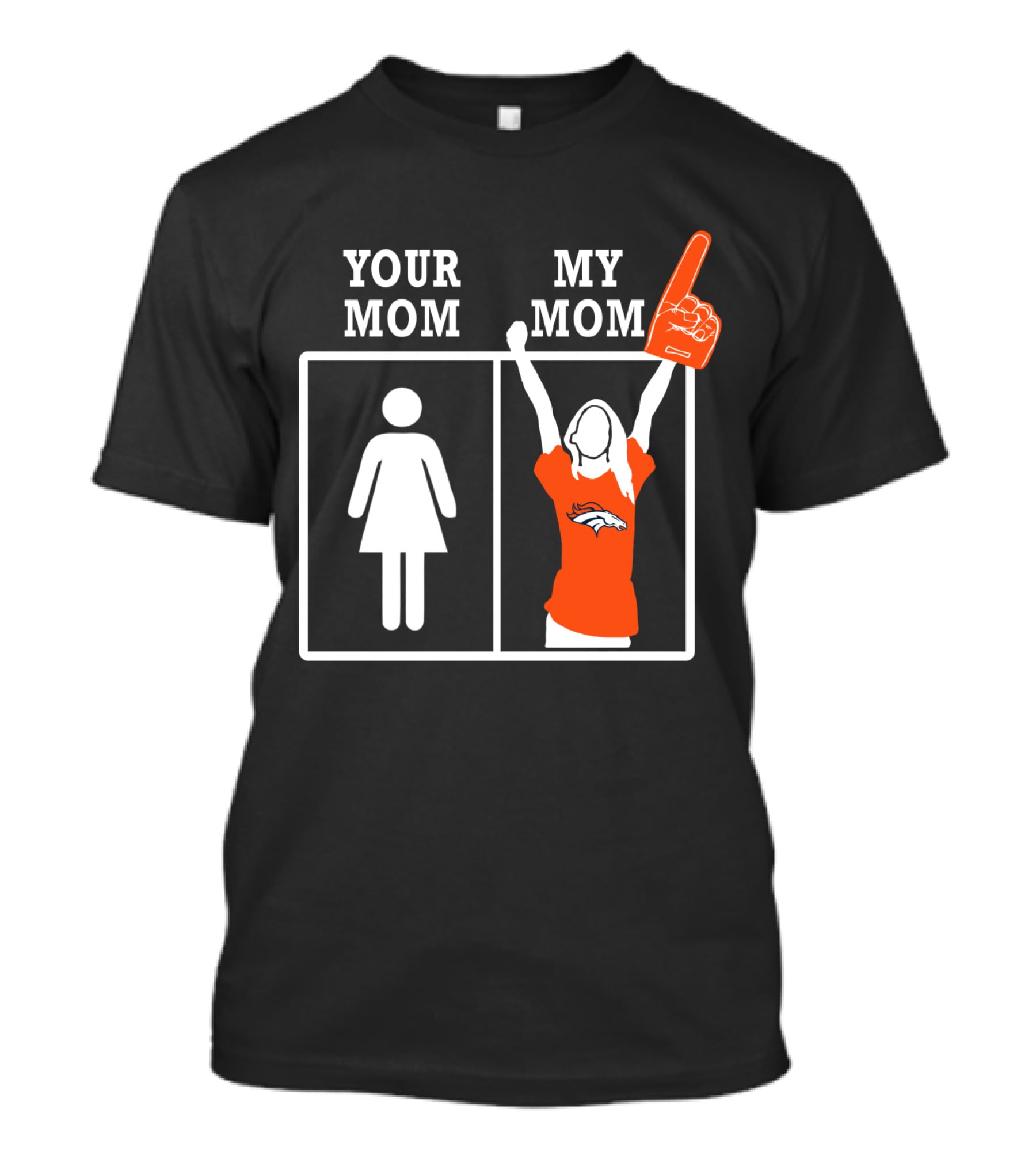 Your Mom My Mom Denver Broncos Fan Foam Finger T-Shirt