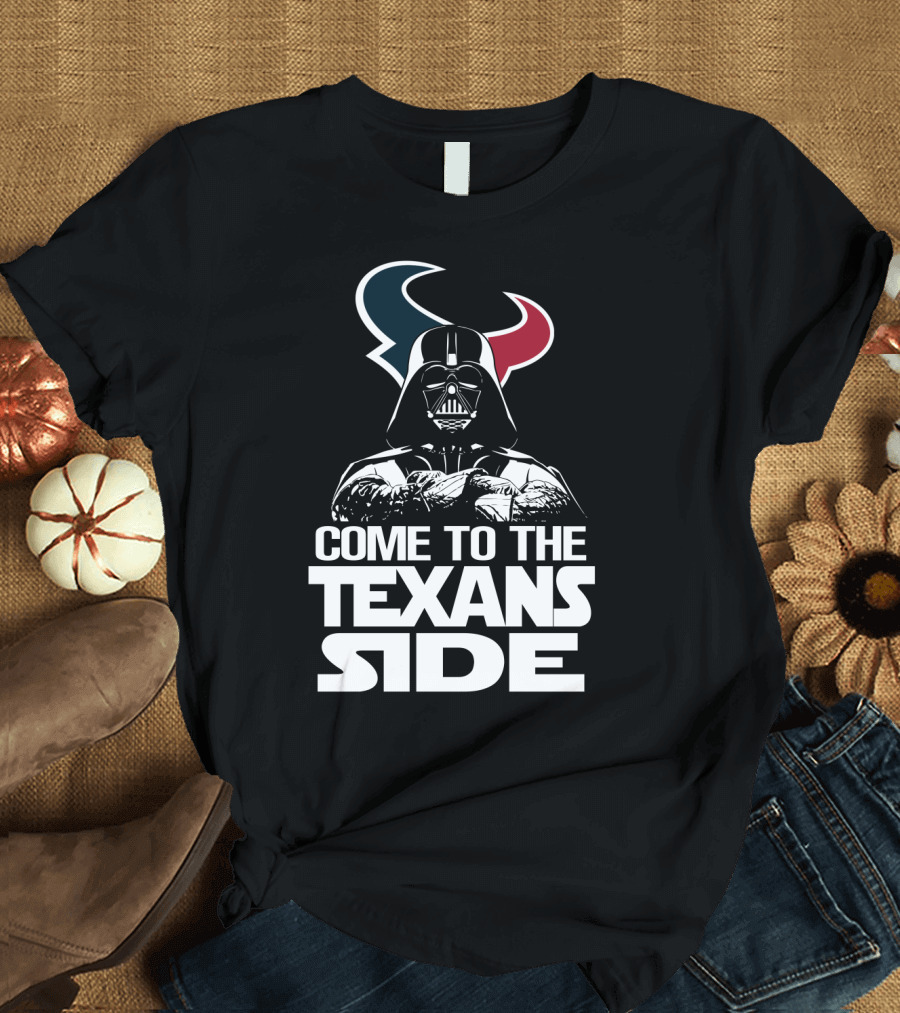Come To The Texans Side Houston Texans T-Shirt