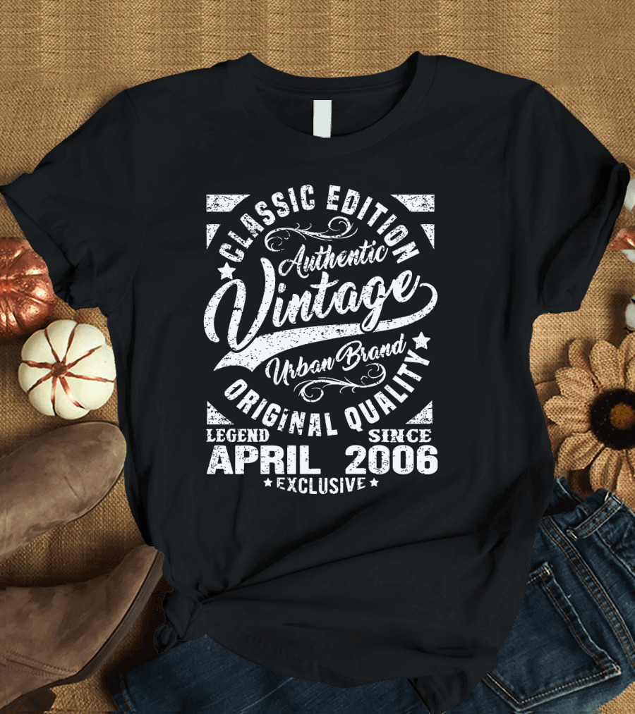 Classic Edition Authentic Vintage Urban Brand Original Quality Legend Since April 2006 Exclusive T-Shirt