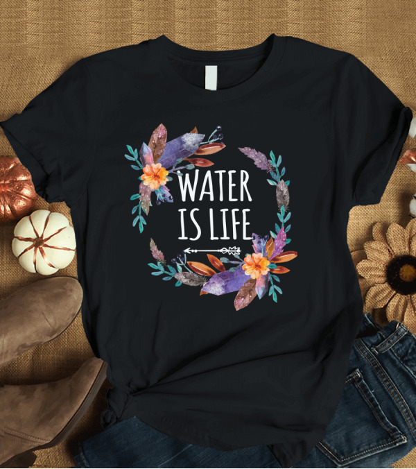 T-Shirt: Standing Rock Water Is Life Floral Arrow T-Shirt Standing Rock Water Is Life Floral Arrow T-Shirt