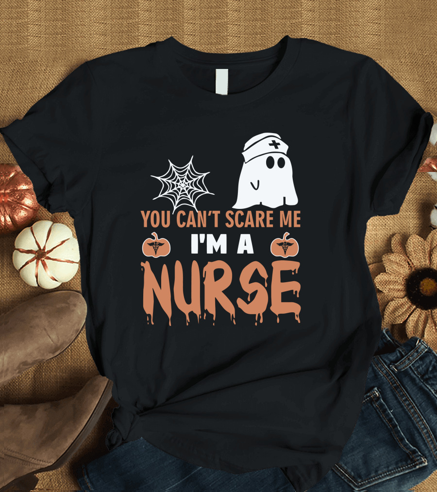 You Can't Scare Me I'm A Nurse Ghost and Pumpkin Halloween T-Shirt