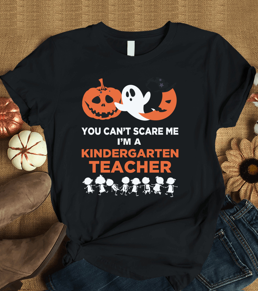 You Can't Scare Me I'm A Kindergarten Teacher Ghosts Pumpkins Halloween Dancing Students T-Shirt