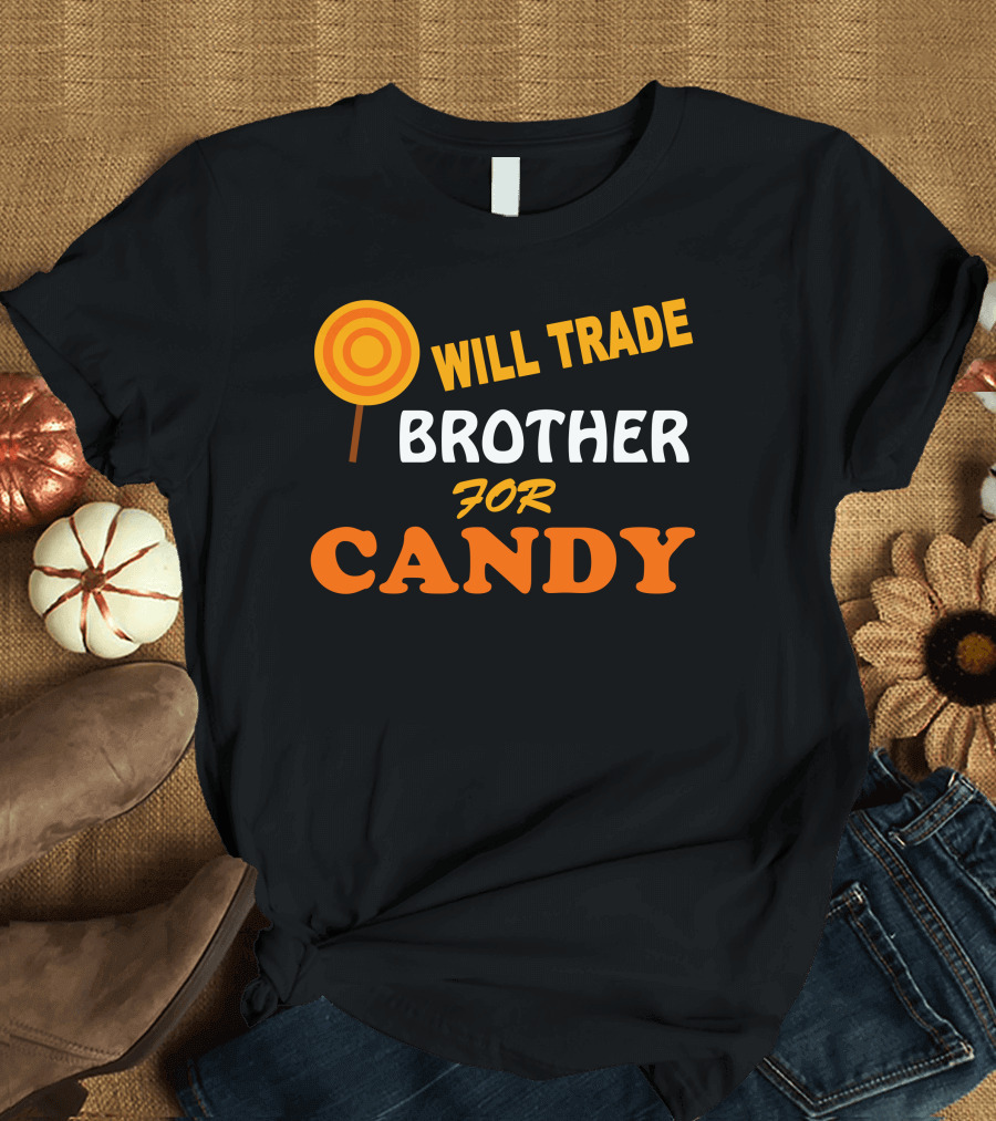 Will Trade Brother For Candy Lollipop T-Shirt