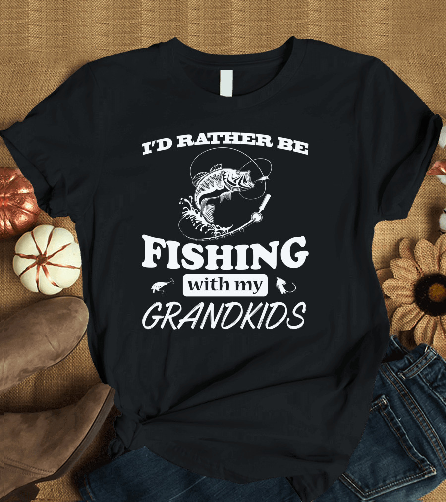 I'd Rather Be Fishing With My Grandkids T-Shirt