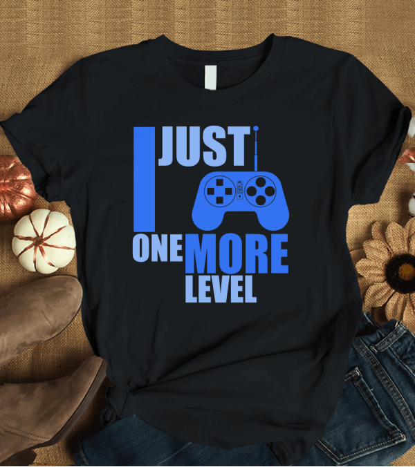T-Shirt: Just One More Level Funny Gamer Superhero T-Shirt Just One More Level Funny Gamer Superhero T-Shirt