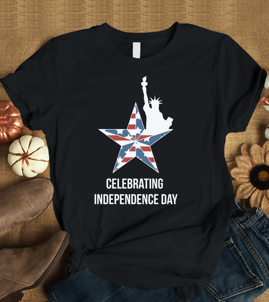 Celebrating Independence Day Statue of Liberty Star American Flag 4th of July T-Shirt