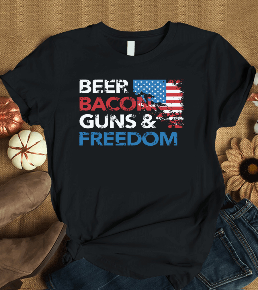 Beer Bacon Guns and USA Flag Freedom T-Shirt